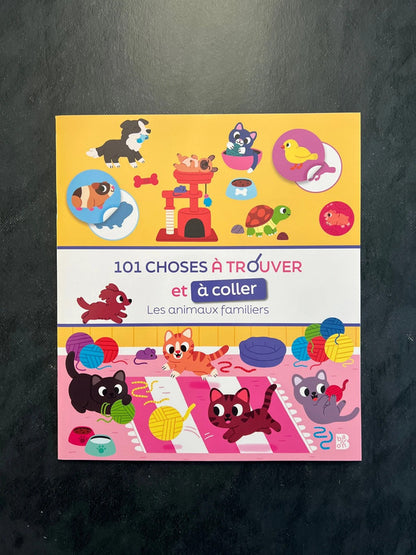 101 choses à trouver et à coller - les animaux familiers