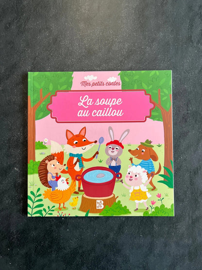 Mes petits contes - la soupe au caillou