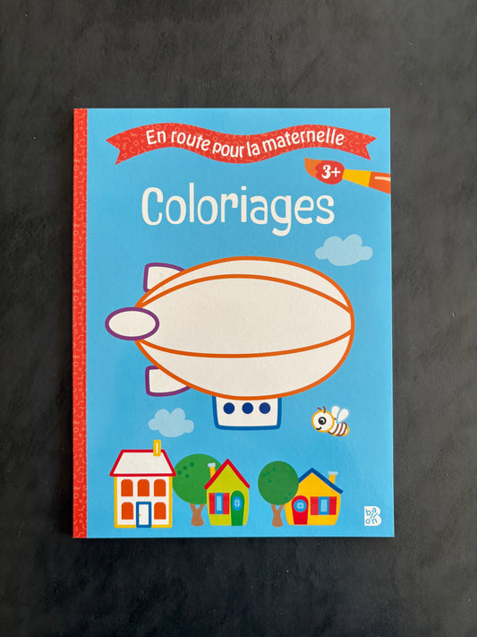 En route pour la maternelle - Livre de coloriages dès 3 ans