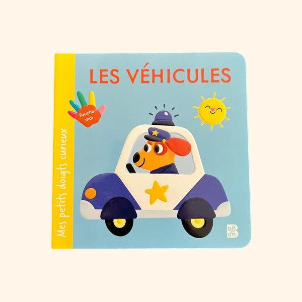 Les véhicules - Livre cartonné tactile dès 2 ans