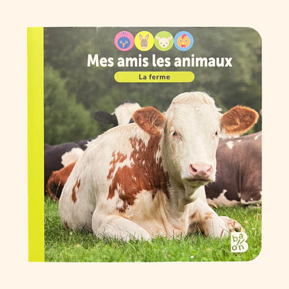 La Ferme - Mes amis les animaux, cartonné dès 2 ans