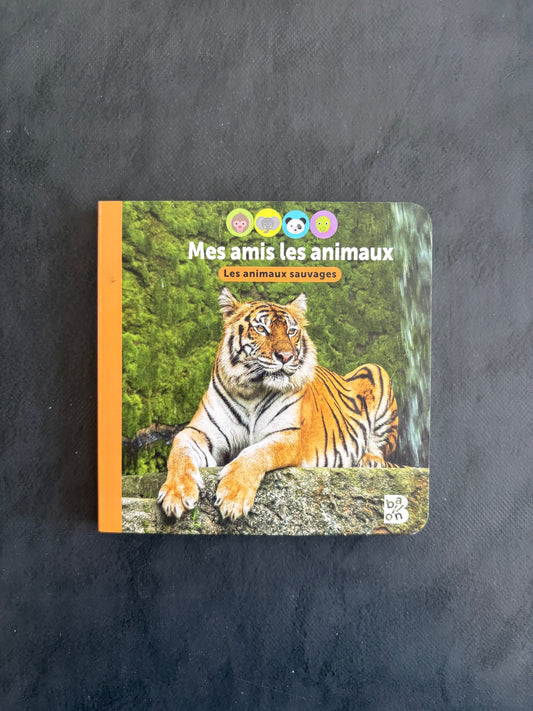 Mes amis les animaux - Les animaux sauvages