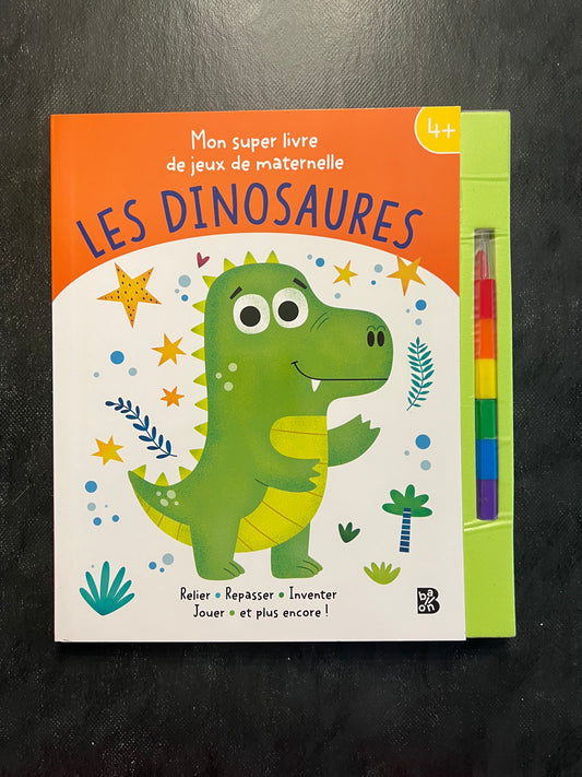 Mon super livre de jeux de maternelle - les dinosaures