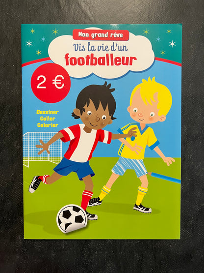 Mon grand rêve - vis la vie d'un footballeur