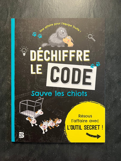 Déchiffre le code - sauve les chiots