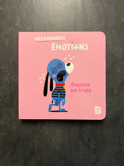 Mes premières émotions - Baptiste est triste