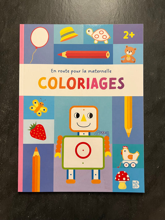 Coloriages en route pour la maternelle - dès 2 ans