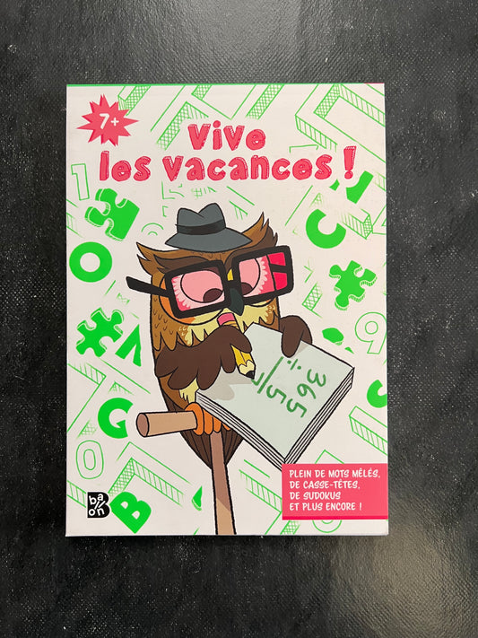 Vive les vacances - 7 ans et plus