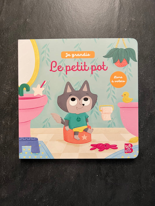 Livre à volets je grandis - le petit pot