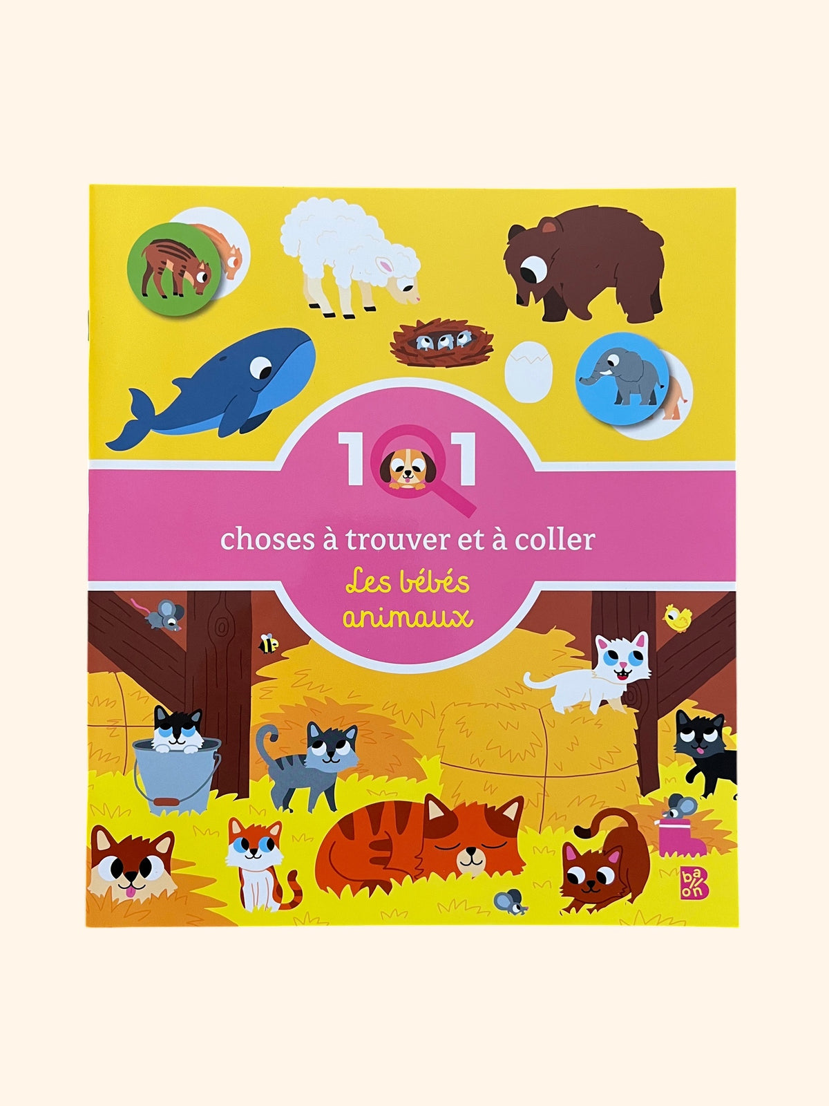 101 choses à trouver et à coller - Les bébés animaux | Dès 3 ans