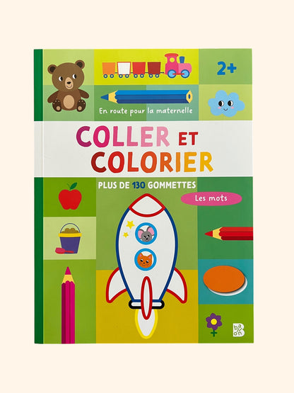 En route pour la maternelle - Coller et colorier - Les mots | Dès 2 ans