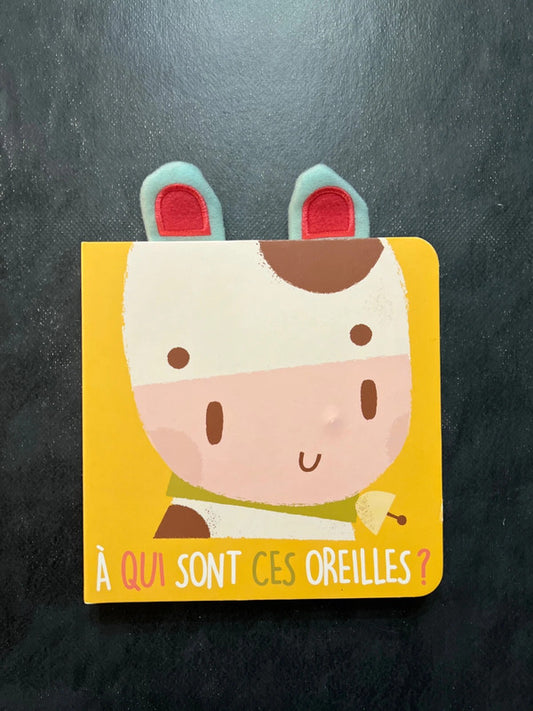 Livre cartonné - à qui sont ces oreilles - vache