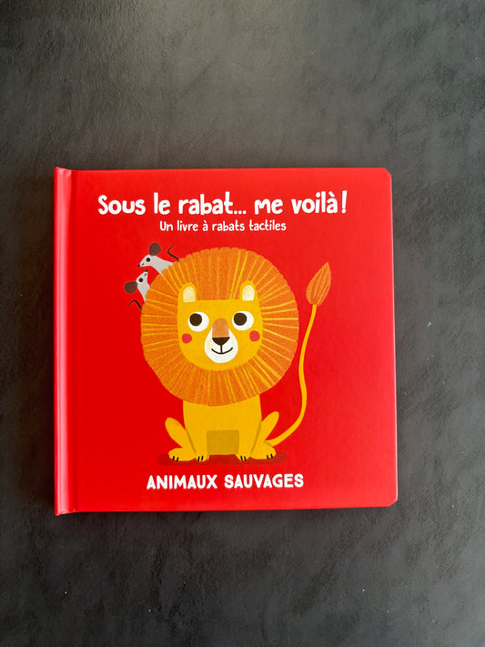 Sous le rabat... me voilà - Animaux sauvages